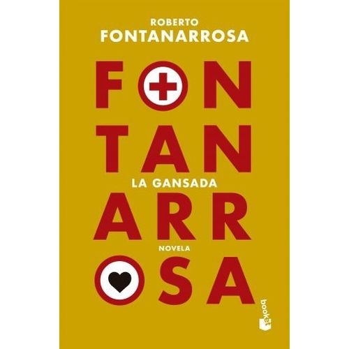 LA GANSADA - NOVELA - ROBERTO FONTANARROSA