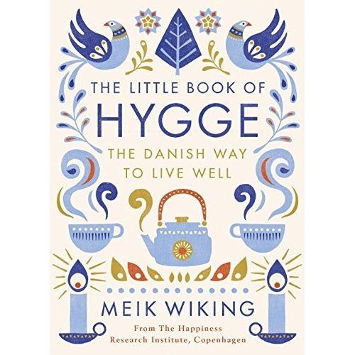 THE LITTLE BOOK OF HYGGE - MEIK WIKING