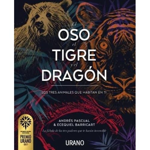 EL OSO, EL TIGRE Y EL DRAGON - ECEQUIEL BARRICART