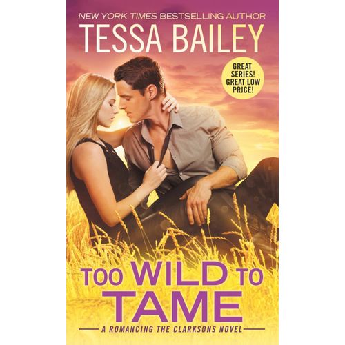 TOO WILD TO TAME - TESSA BAILEY