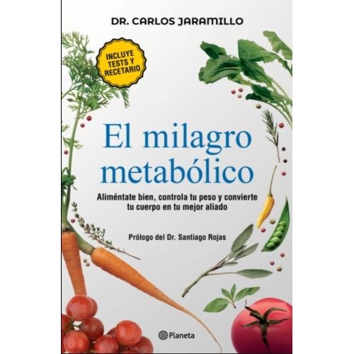 LIBRO EL MILAGRO METABOLICO DR CARLOS JARAMILLO / INCLUTE TE