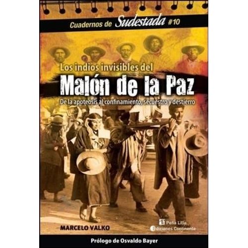 MALON DE LA PAZ: LOS INDIOS INVISIBLES - MARCELO VALKO