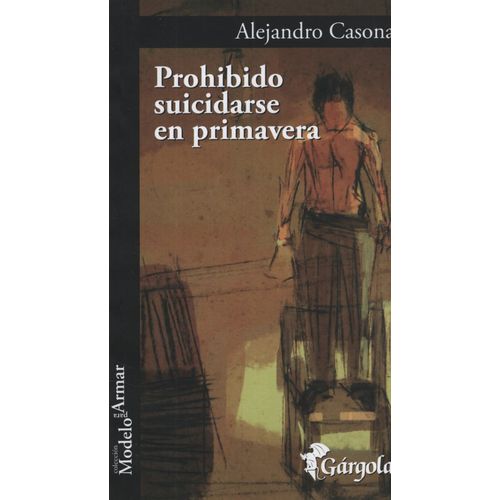 PROHIBIDO SUICIDARSE EN PRIMAVERA - ALEJANDRO CASONA
