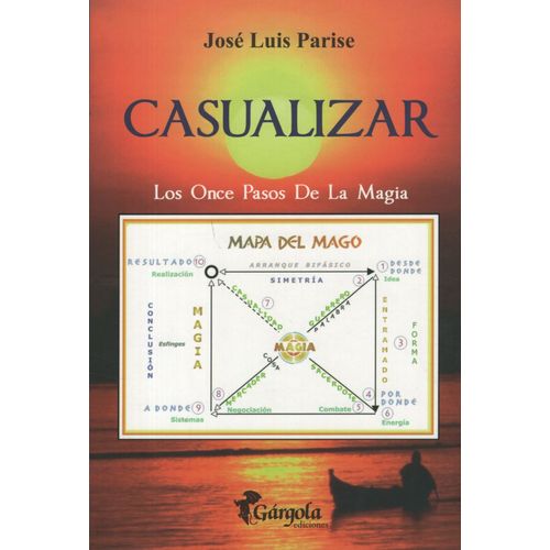 CASUALIZAR - LOS ONCE PASOS DE LA MAGIA - JOSE LUIS PARISE