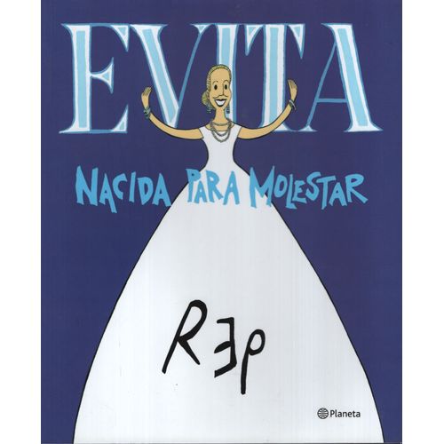 EVITA. NACIDA PARA MOLESTAR - COMIC