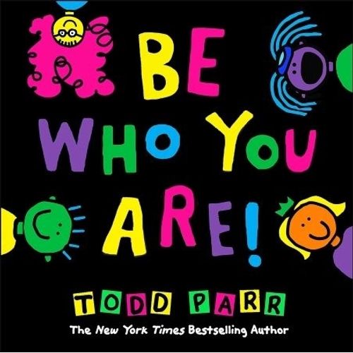 BE WHO YOU ARE - PARR
