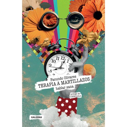 TERAPIA A MARTILLAZOS - HABLAR SANA - FACUNDO OLIVARES