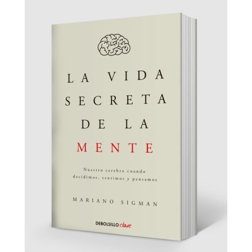 LA VIDA SECRETA DE LA MENTE - MARIANO SIGMAN FORMATO BOLSILL