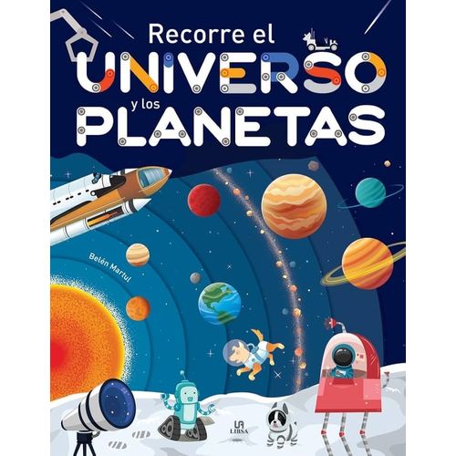 RECORRE EL UNIVERSO Y LOS PLANETAS - BELEN MARTUL