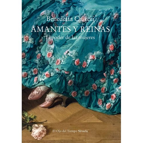 AMANTES Y REINAS- EL PODER DE LAS MUJERES- BENEDETTA CRAVERI