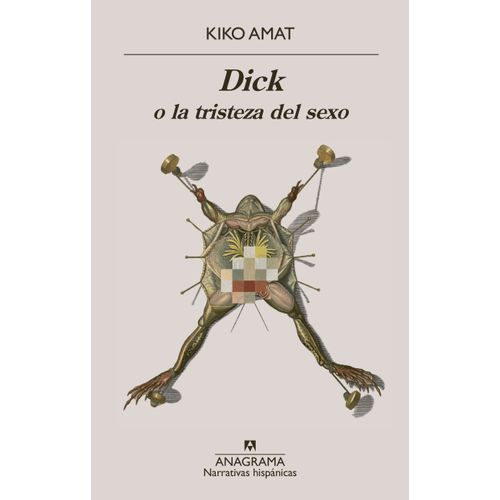 DICK O LA TRISTEZA DEL SEXO - KIKO AMAT