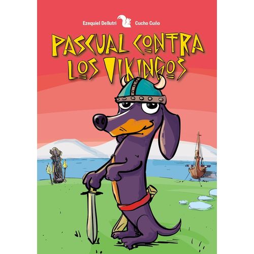 PASCUAL CONTRA LOS VIKINGOS - EZEQUIEL DELLUTRI