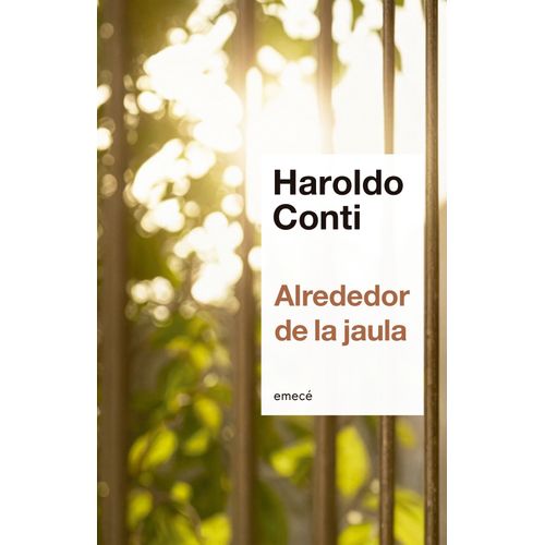 ALREDEDOR DE LA JAULA - HAROLDO CONTI