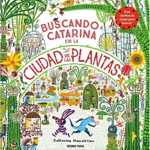 BUSCANDO A CATARINA EN LA CIUDAD DE LAS PLANTAS - CON CIENTO BUSCANDO A CATARINA EN LA CIUDAD DE LAS PLANTAS - CON CIENTO