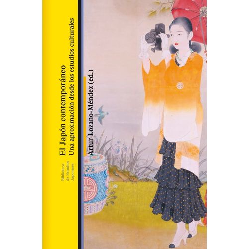 EL JAPON CONTEMPORANEO - ARTUR LOZANO-MENDEZ