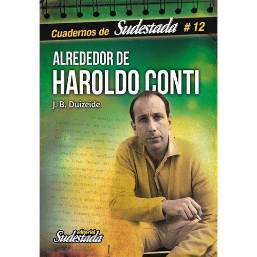 ALREDEDOR DE HAROLDO CONTI - JUAN BAUTISTA DUIZEIDE