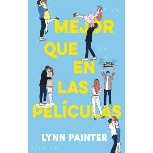 MEJOR QUE EN LAS PELICULAS - LYNN PAINTER