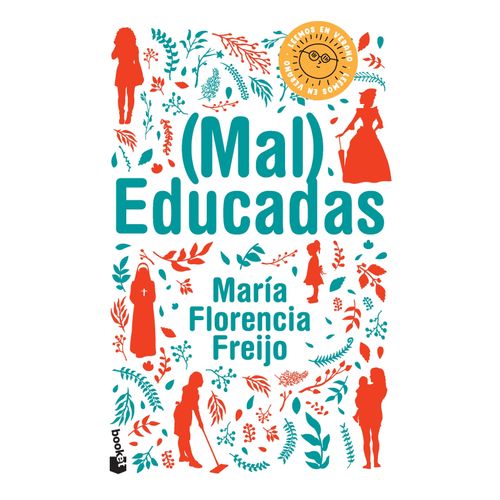 (MAL) EDUCADAS - MARIA FLORENCIA FREIJO
