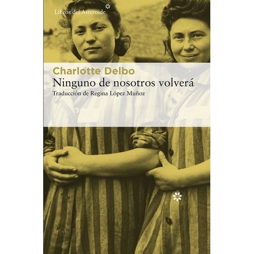 NINGUNO DE NOSOTROS VOLVERA - CHARLOTTE DELBO