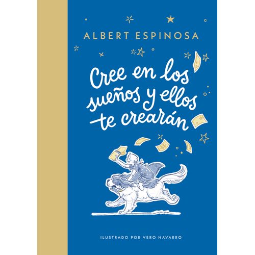 CREE EN LOS SUEÑOS Y ELLOS TE CREARAN - ALBERT ESPINOSA