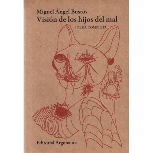 VISION DE LOS HIJOS DEL MAL - MIGUEL ANGEL BUSTOS