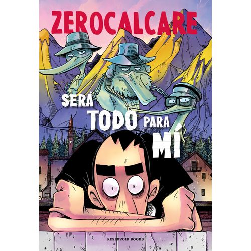 SERA TODO PARA MI - ZEROCALCARE