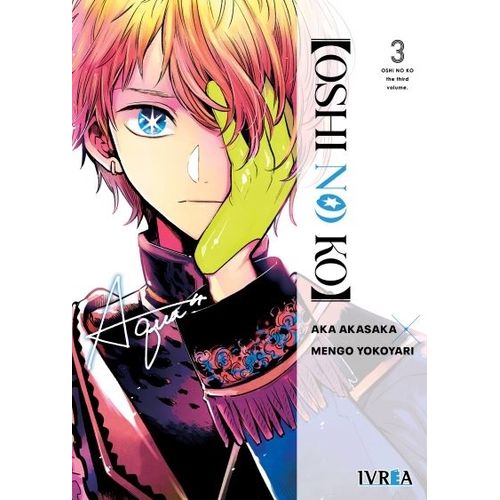 OSHI NO KO 3 - AKA AKASAKA - MENGO YOKOYARI