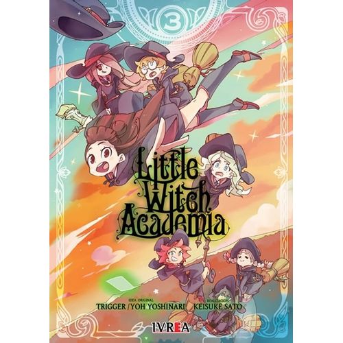 LITTLE WITCH ACADEMIA 3 - YO YOSHINARI - TRIGGER - KEISUKE S