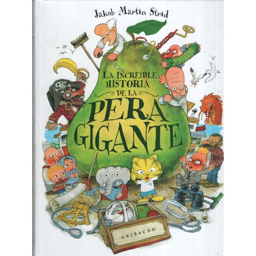 LA INCREIBLE HISTORIA DE LA PERA GIGANTE LA INCREIBLE HISTORIA DE LA PERA GIGANTE