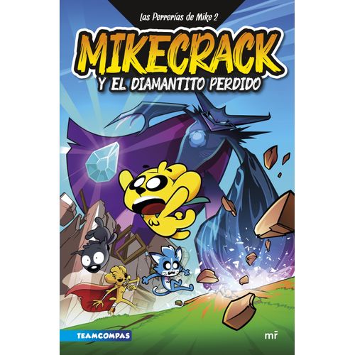 MIKECRACK EN BUSCA DEL DIAMANTITO PERDIDO - LAS PERRERIAS DE