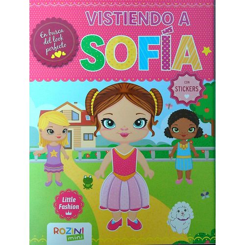 VISTIENDO A SOFIA - LITTLE FASHION - CON STICKERS VISTIENDO A SOFIA - LITTLE FASHION - CON STICKERS