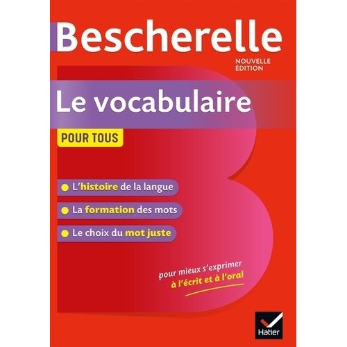 BESCHERELLE LE VOCABULAIRE POUR TOUS - NOUVELLE EDITION