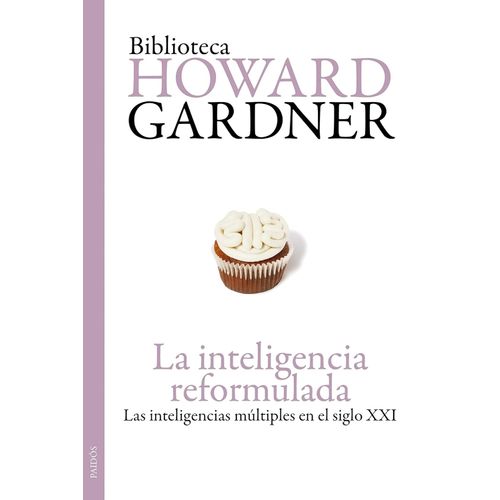 LA INTELIGENCIA REFORMULADA - HOWARD E. GARDNER
