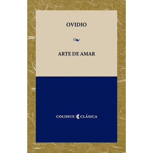 ARTE DE AMAR - COLIHUE CLASICA