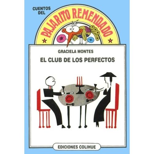 EL CLUB DE LOS PERFECTOS - DEL PAJARITO REMENDADO