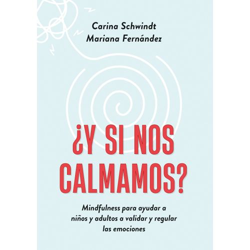 Y SI NOS CALMAMOS? - CARINA SCHWINDT - MARIANA FERNANDEZ