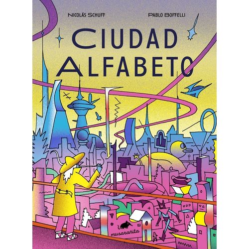 CIUDAD ALFABETO - NICOLAS SCHUFF - PABLO BOFFELLI