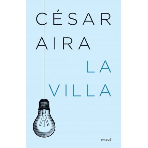 LA VILLA - CESAR AIRA
