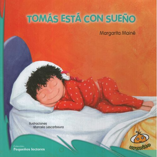 TOMÁS ESTÁ CON SUEÑO - PEQUEÑOS LECTORES