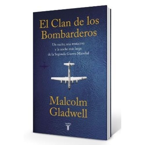 EL CLAN DE LOS BOMBARDEROS - MALCOLM GLADWELL