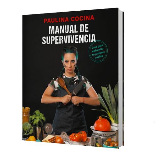 MANUAL DE SUPERVIVENCIA - PAULINA COCINA