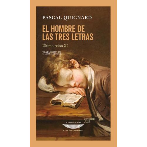 EL HOMBRE DE LAS TRES LETRAS - ULTIMO REINO XI - P. QUIGNARD