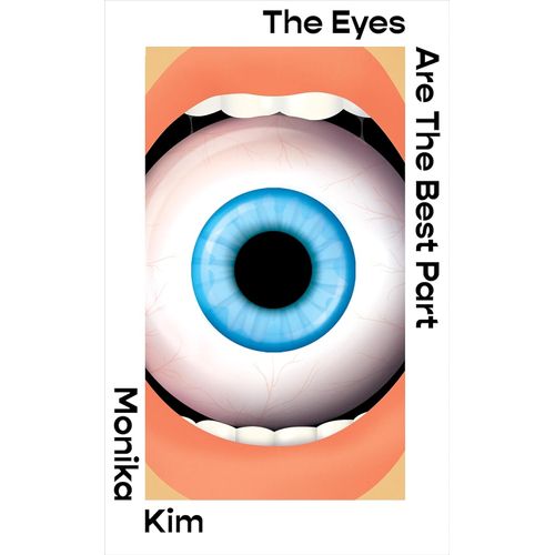 THE EYES ARE THE BEST PART - KIM MONIKA