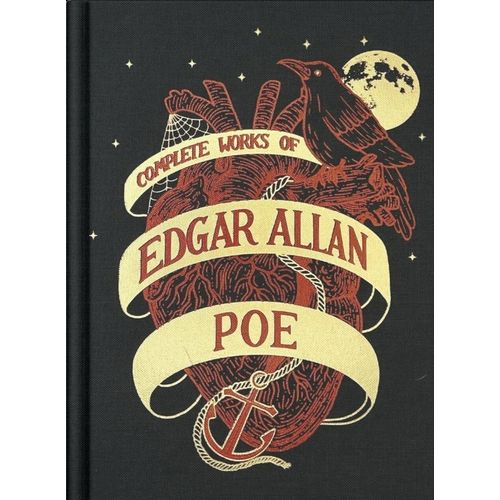 COMPLETE WORKS OF EDGAR ALLAN POE - EDGAR ALLAN POE