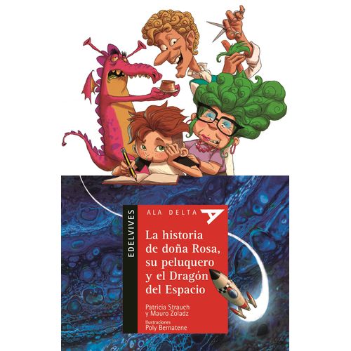 HISTORIA DE DOÑA ROSA, SU PELUQUERO Y EL DRAGON DEL ESPACIO