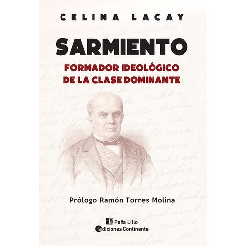 SARMIENTO - FORMADOR IDEOLOGICO DE LA CLASE DOMINANTE