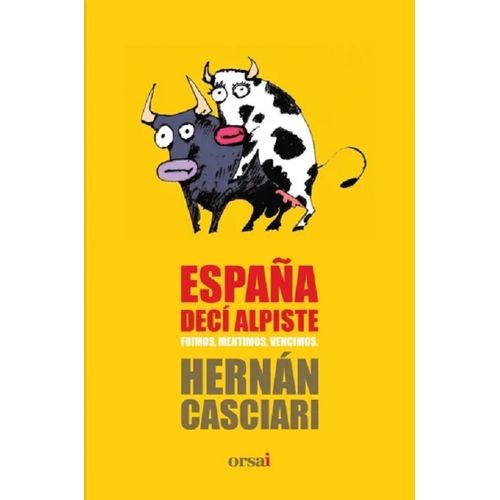 ESPAÑA DECI ALPISTE - HERNAN CASCIARI