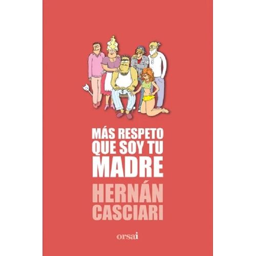 MAS RESPETO QUE SOY TU MADRE - HERNAN CASCIARI