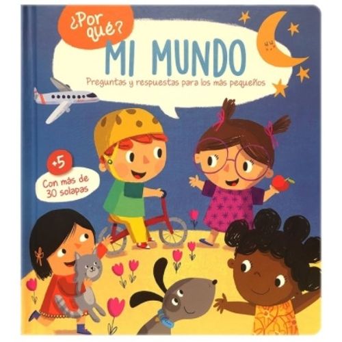 LIBRO MI MUNDO - POR QUE? PREGUNTAS Y RESPUESTAS PARA LOS MA