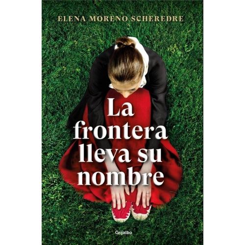 LA FRONTERA LLEVA SU NOMBRE - ELENA MORENO PEREZ
